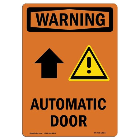 SIGNMISSION Safety Sign, OSHA WARNING, 18" Height, Aluminum, Automatic Door [Up Arrow], Portrait OS-WS-A-1218-V-12977